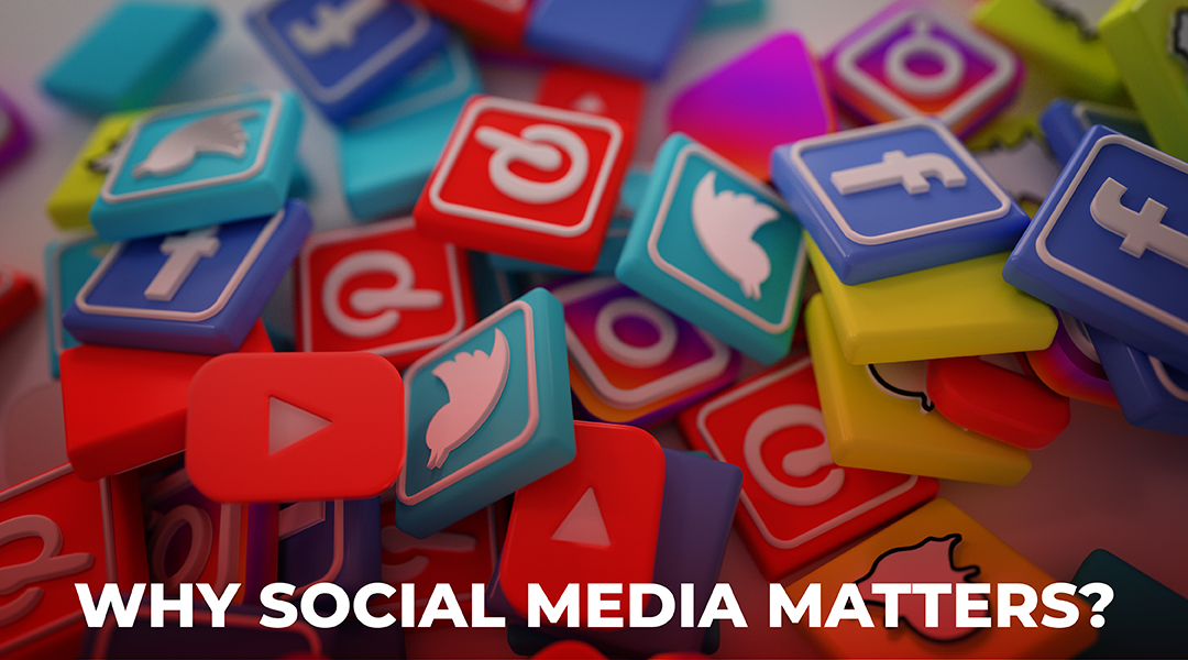 Why Social Media Matters?